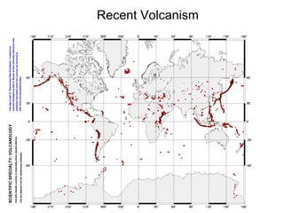 Recent Volcanism
 