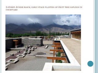 2-STOREY JUNIOR BLOCK; EARLY STAGE PLANTING OF FRUIT TREE SAPLINGS IN
COURTYARD
 