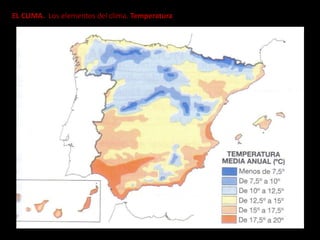 EL CLIMA. Los elementos del clima. Temperatura
 