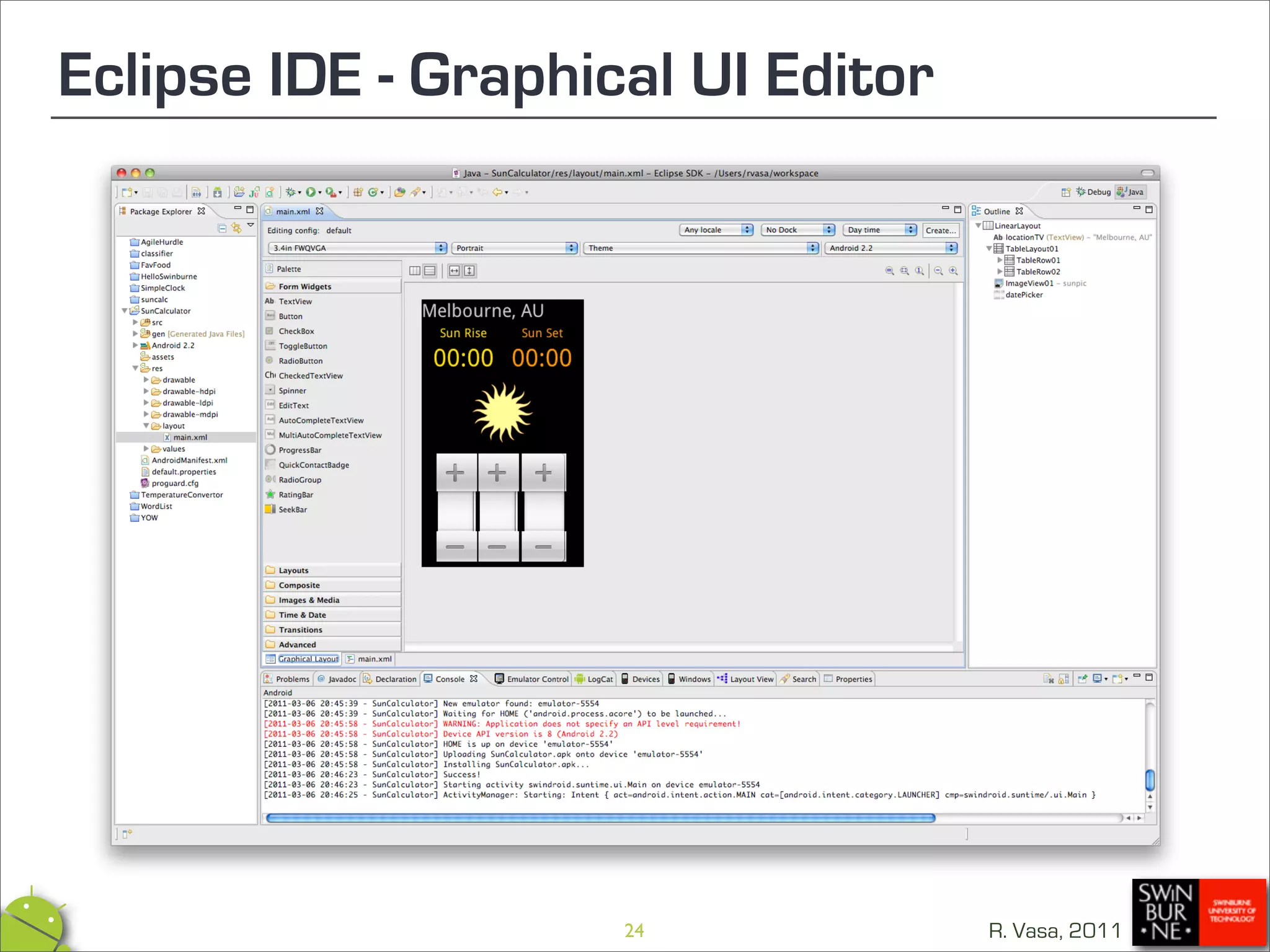 Eclipse IDE - Graphical UI Editor




                     24             R. Vasa, 2011
 