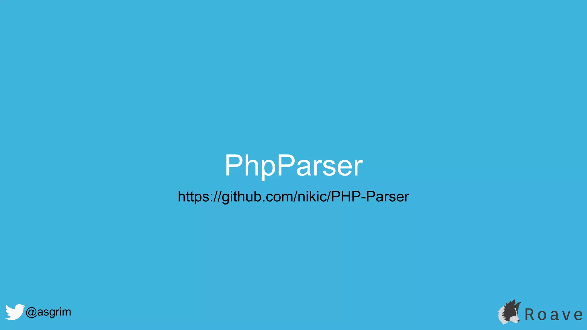 @asgrim
PhpParser
https://github.com/nikic/PHP-Parser
 