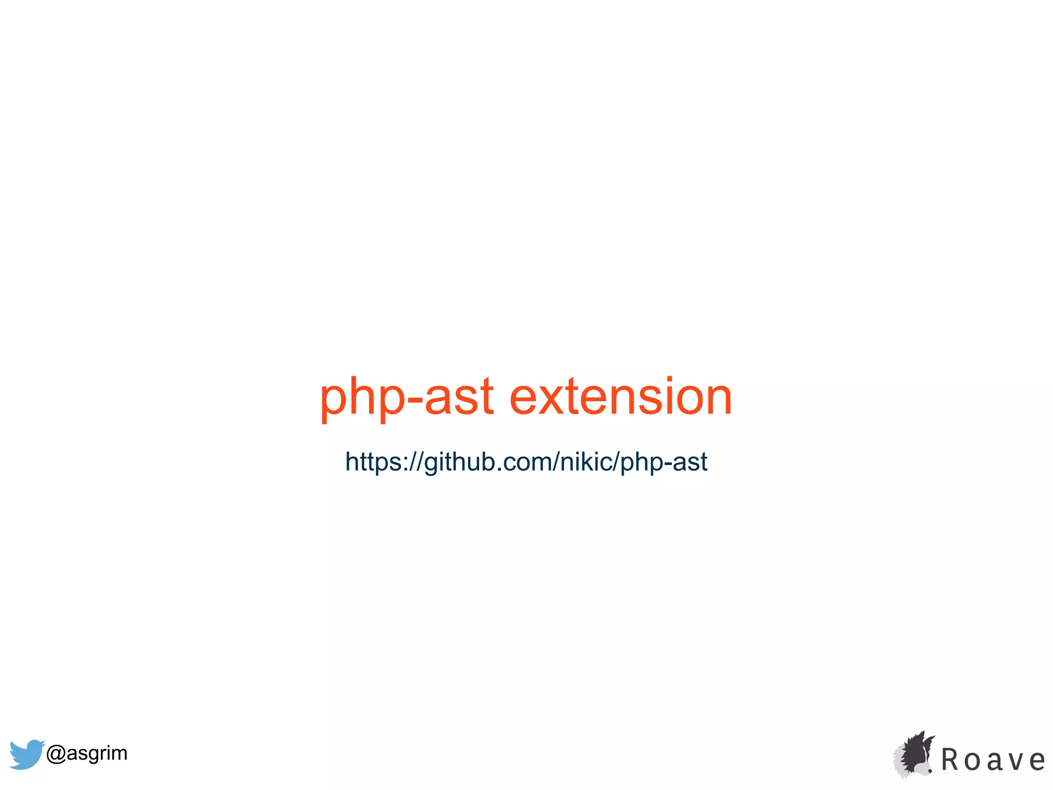 @asgrim
php-ast extension
https://github.com/nikic/php-ast
 