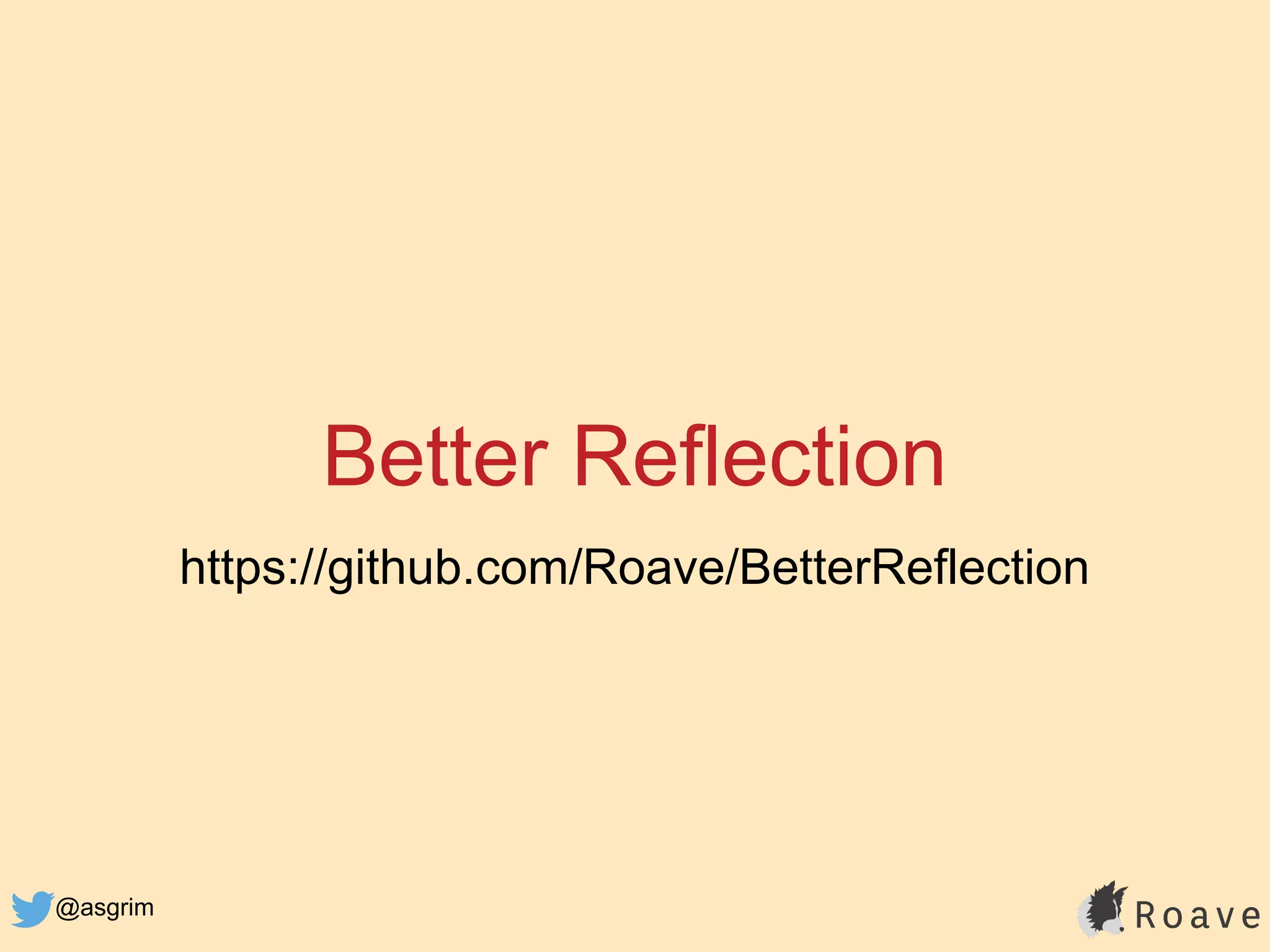 @asgrim
Better Reflection
https://github.com/Roave/BetterReflection
 