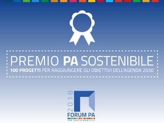 FORUM PA 2018
Premio PA sostenibile: 100 progetti per raggiungere gli obiettivi dell’Agenda 2030
CLIMB: MOBILITA’ CASA-SCU...