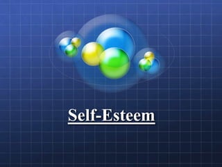 Self-Esteem
 