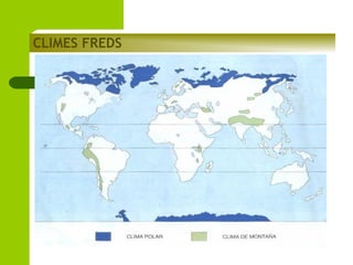 CLIMES FREDS

 