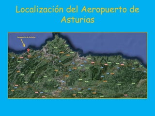 Localización del Aeropuerto de 
Asturias 
 