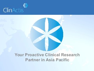 Your Proactive Clinical Research
Partner in Asia Pacific
 