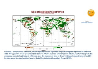 Des précipitations extrêmes
version du 4 décembre 2020
Source
https://public.wmo.int/fr
Ci-dessus : précipitations totales...