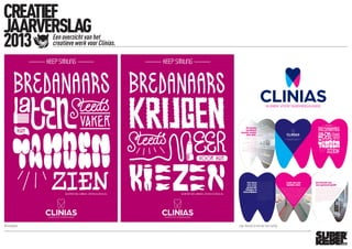 CREATIEF
JAARVERSLAG
2013 Een overzicht van het
creatieve werk voor Clinias.
Abricampagne Logo, huisstijl en huis-aan-huis mailing
 
