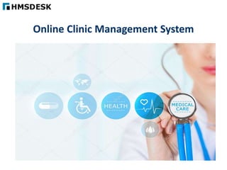 Online Clinic Management System
 