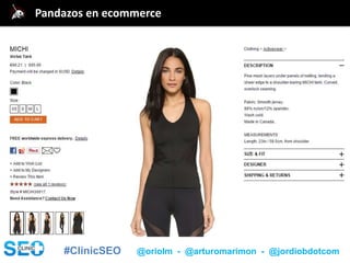 #ClinicSEO @oriolm - @arturomarimon - @jordiobdotcom
@jordiobdotcomPandazos en ecommerce
 