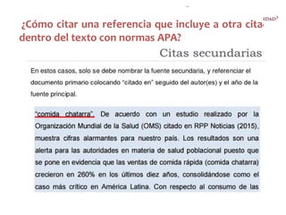 ¿Cómo citar una referencia que incluye a otra cita
dentro del texto con normas APA?
 