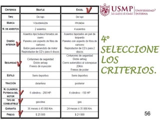 4°
SELECCIONE
LOS
CRITERIOS.
56
 