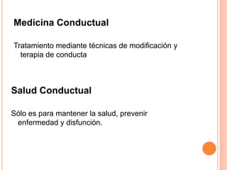 Relación con otras disciplinas	Medicina Psicosomática   Explica e interviene en alteraciones resultantes de las relaciones mente-cuerpoPsicosomático: trastornos orgánicos de causas psicológicas.