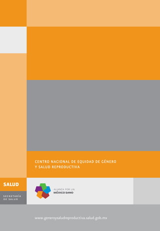 Manual de Exploración Clínica de las Mamas
programa de prevención y control del cáncer de mama
www.generoysaludreproductiva.salud.gob.mx
CENTRO NACIONAL DE EQUIDAD DE GÉNERO
Y SALUD REPRODUCTIVA
 
