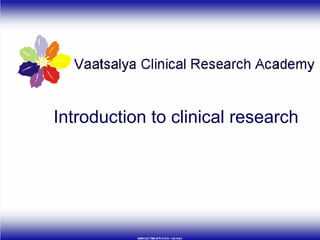 Introduction to clinical research 