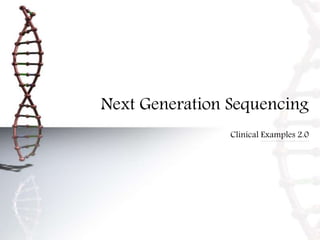 Next Generation Sequencing
Clinical Examples 2.0In this tutorial we’re going to briefly go through some of the Clinical applications of Next Generation Sequencing and how it can be useful in determining inheritance patterns, distinguishing diagnosis between patients, and assessing the risks of an illness reoccurring.
 