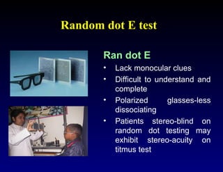 Random Dot Testing Clinical Assessment of Strabismus and evaluation technique | PPT