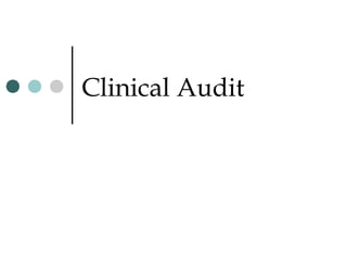 Clinical Audit
 