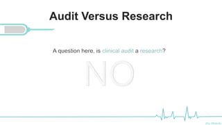 Ali Mahdi
Audit Versus Research
 
