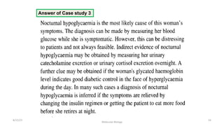 8/15/23 54
Aaser Abdelazim ---- Professor of Medical Biochemistry and
Molecular Biology
Answer of Case study 3
 