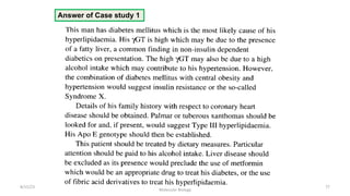 8/15/23 77
Aaser Abdelazim ---- Professor of Medical Biochemistry and
Molecular Biology
Answer of Case study 1
 