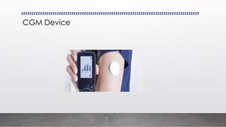CGM Device
 