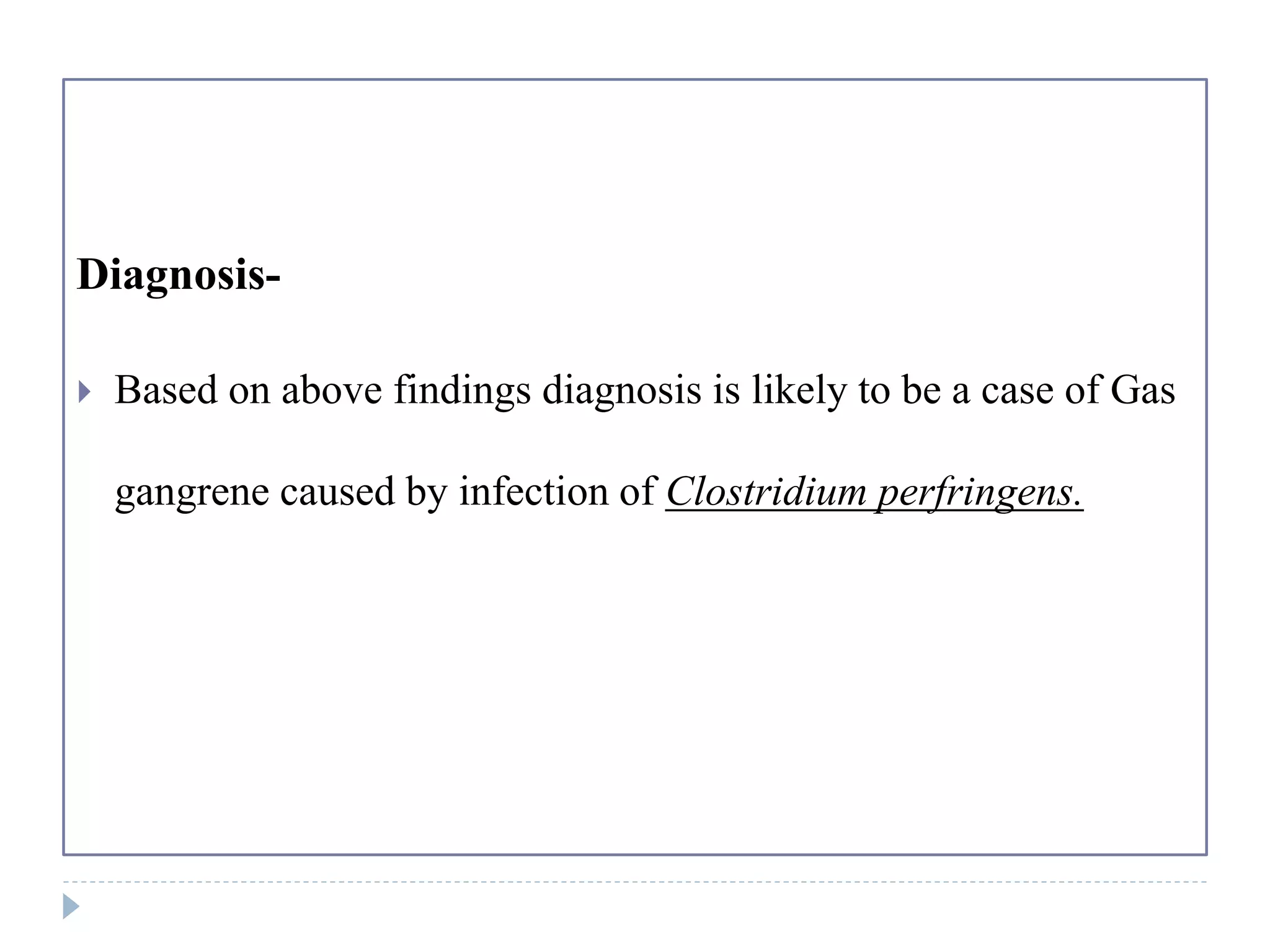 Clinical case presentation. gas gangrene PPT