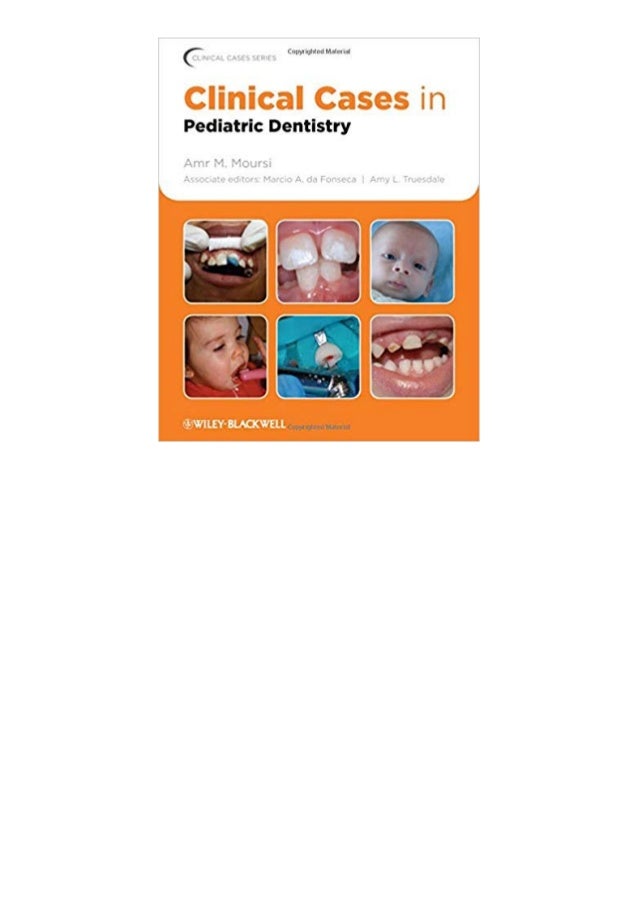 [F.R.E.E] Clinical Cases in Pediatric Dentistry 1st Edition