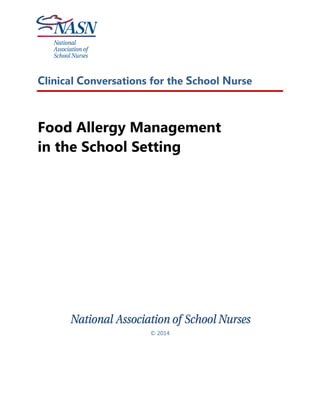 Clinical Conversations for the School Nurse
Food Allergy Management
in the School Setting
© 2014
 