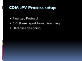 Clinical data management process setup | PPTX