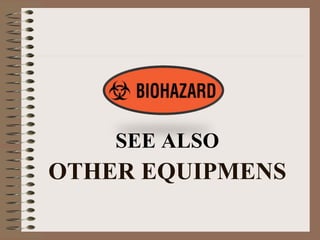 OTHER EQUIPMENS
SEE ALSO
 