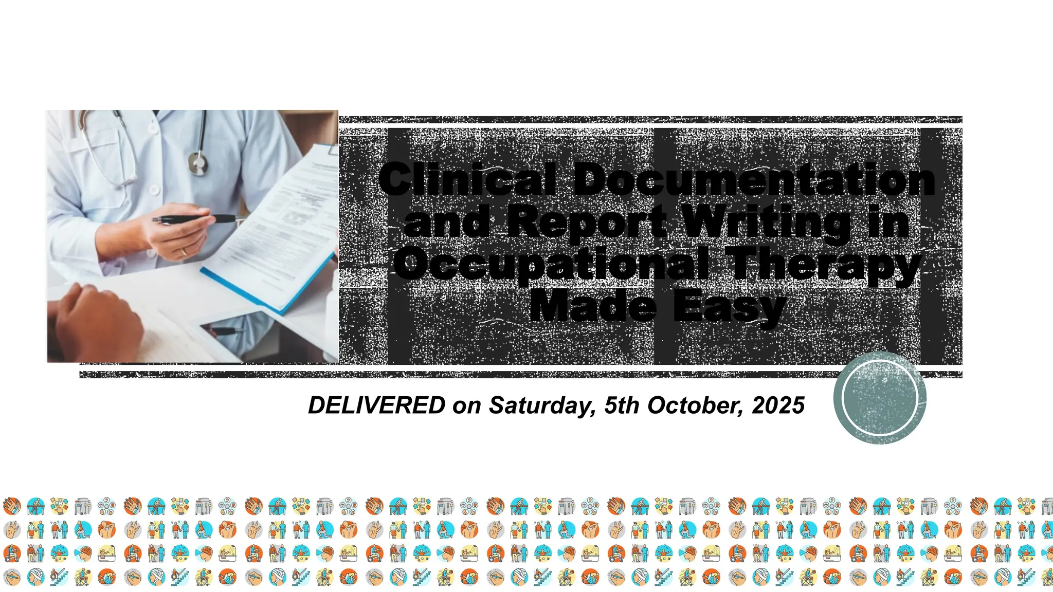 Clinical Documentation and Report Writing in Occupational Therapy.pptx