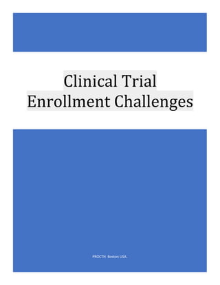 PROCTH Boston USA.
Clinical Trial
Enrollment Challenges
 