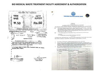BIO MEDICAL WASTE TREATMENT FACILITY AGREEMENT & AUTHORIZATION
 
