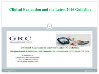 11/18/2016www.grcts.com
1
Clinical Evaluation and the Latest 2016 Guideline
 