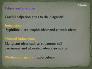 Slight Induration clinicalexaminationofulcers-180118174404.pdf