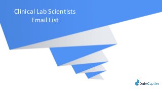 Clinical Lab Scientists
Email List
 