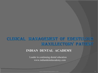 Clinical management of edentulous maxillectomy/ dentistry site