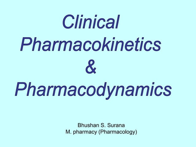 Clinical pharmacokinetics & pharmacodynamics 1 | PPT | Endocrine and ...