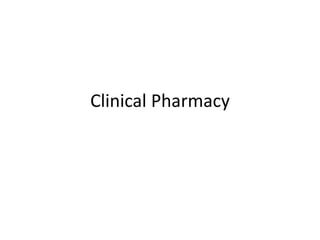 Clinical Pharmacy
 