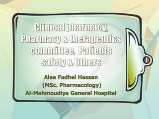 Alaa Fadhel Hassan
(MSc. Pharmacology)
Al-Mahmoudiya General Hospital
 