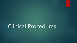 Clinical Procedures
 