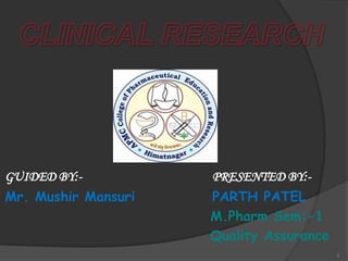 GUIDED BY:-          PRESENTED BY:-
Mr. Mushir Mansuri   PARTH PATEL
                     M.Pharm Sem:-1
                     Quality Assurance
                                         1
 