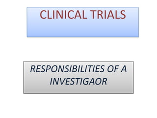 Responsibility Of An Investigator