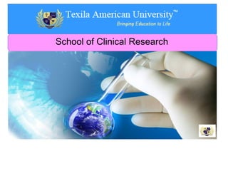 School of Clinical Research
 