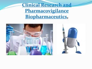 Clinical Research
&Pharmacovigilance
 