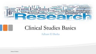 Clinical Studies Basics
Adham El Basha
Adham El Basha
 