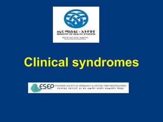 Clinical syndromes
 